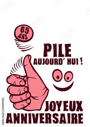 65 ans pile ajourdhui pouce piece anniversaire