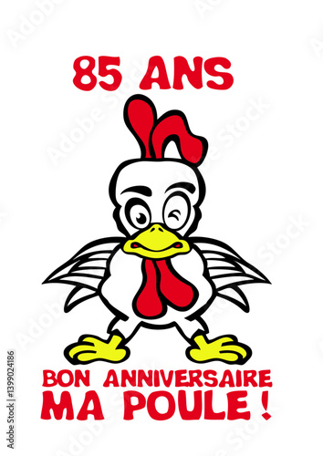 85 ans bon anniversaire ma poule