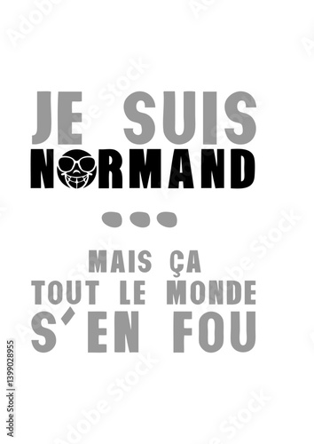je suis normand tout le monde s en fou humour