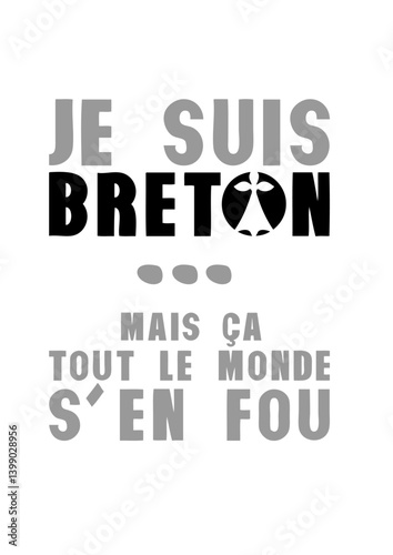 je suis breton tout le monde s en fou humour