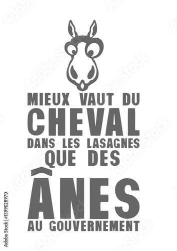 mieux vaut cheval lasagne ane gouvernement humour provocateur