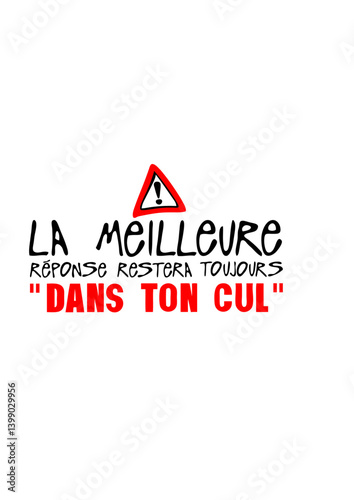 citation meilleure reponse dans ton cul humour panneau danger drole