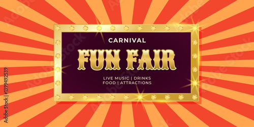 Vintage carnival fun fair horizontal banner with golden frame. Retro background for events, festival, carnival, party, performance and more. Vector illustration