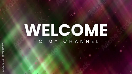 The words Welcome to My Chanel with animation and neon nuances, can be used for video openings
