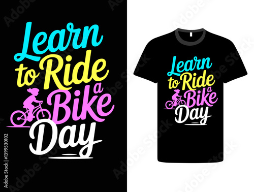 learn to ride a bike Day, tshirt design vector file.