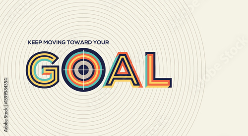 Goal concept in modern typography. Goal quote in geometrical style. Concept of goal for website banner, magazine, wall graphics, typographic poster, flyer template and catalogue design.
