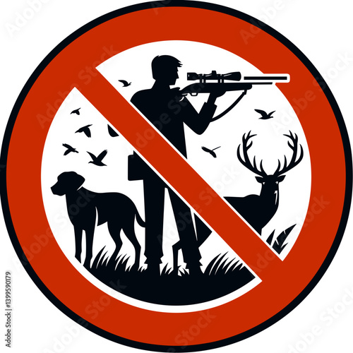  No hunting sign featuring a man with a rifle, dog, deer, and birds in a red circle