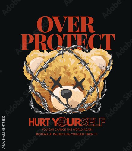 over protect slogan with bear doll head in barbed wire vector illustration on black background