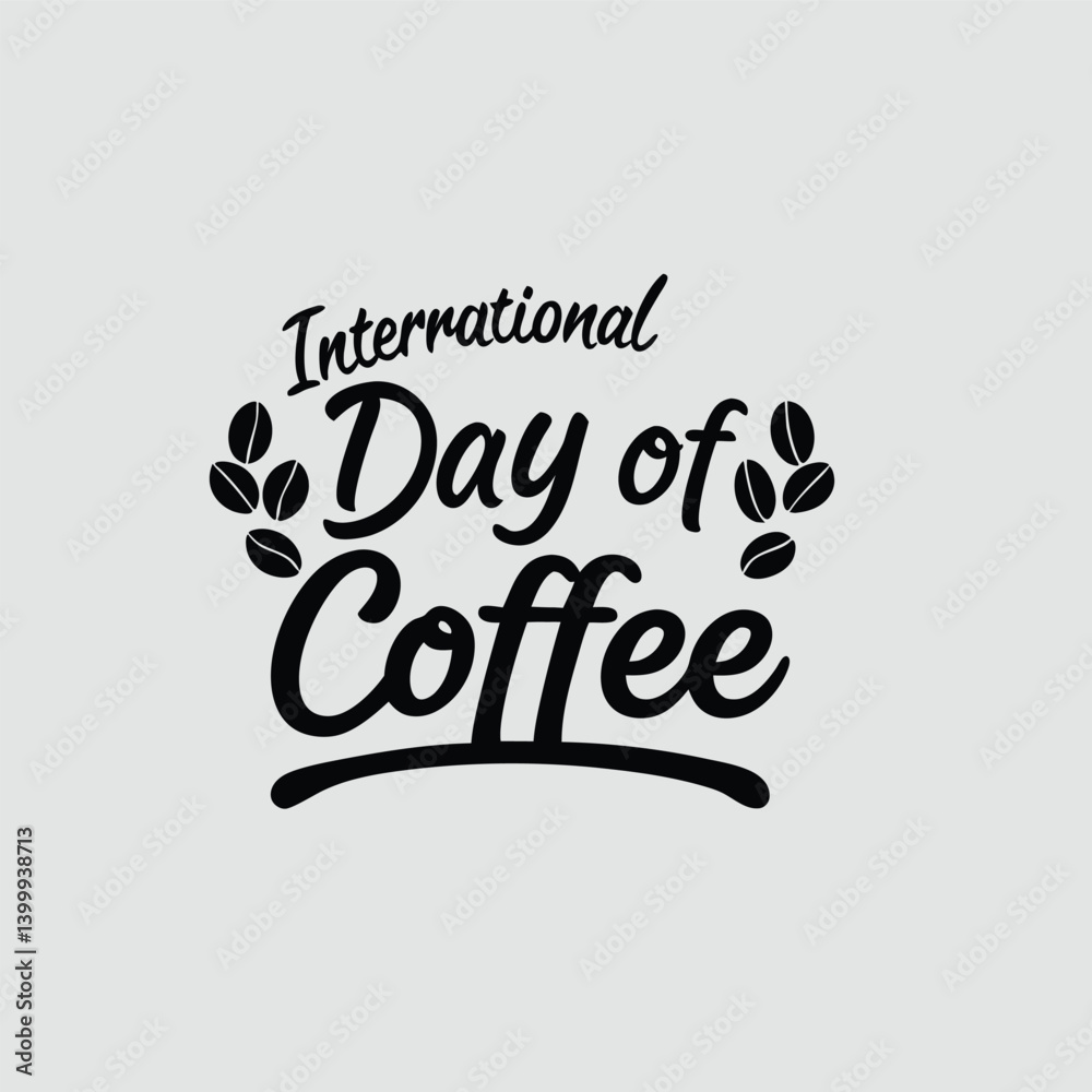 International Day of Coffee Vector Design, Black Coffee Cup Icon with Beans and Leaves for Event, Poster, or Branding International Day of Coffee Vector Design, Black Coffee Cup Icon with Beans and Leaves for Event, Poster, or Branding