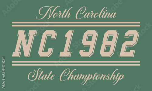 North Carolina State Championship NC1982 with a typography slogan with college varsity print for a graphic tee t-shirt or sweatshirt.