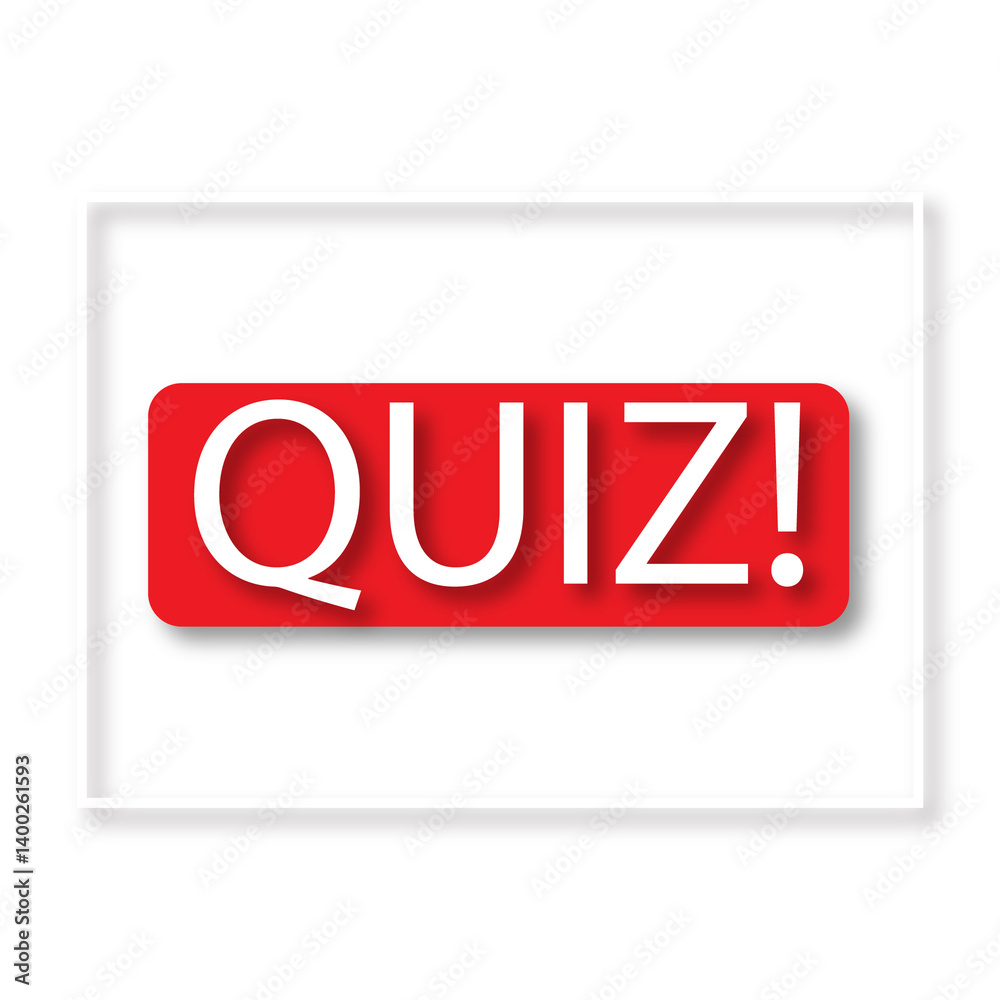 QUIZ Exclamation Graphic with Red Rectangle, Test and Knowledge Check