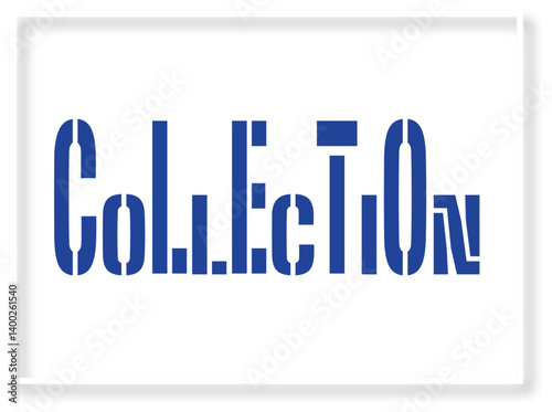 COLLECTION Text Graphic in Blue, Gathering and Assortment Typography