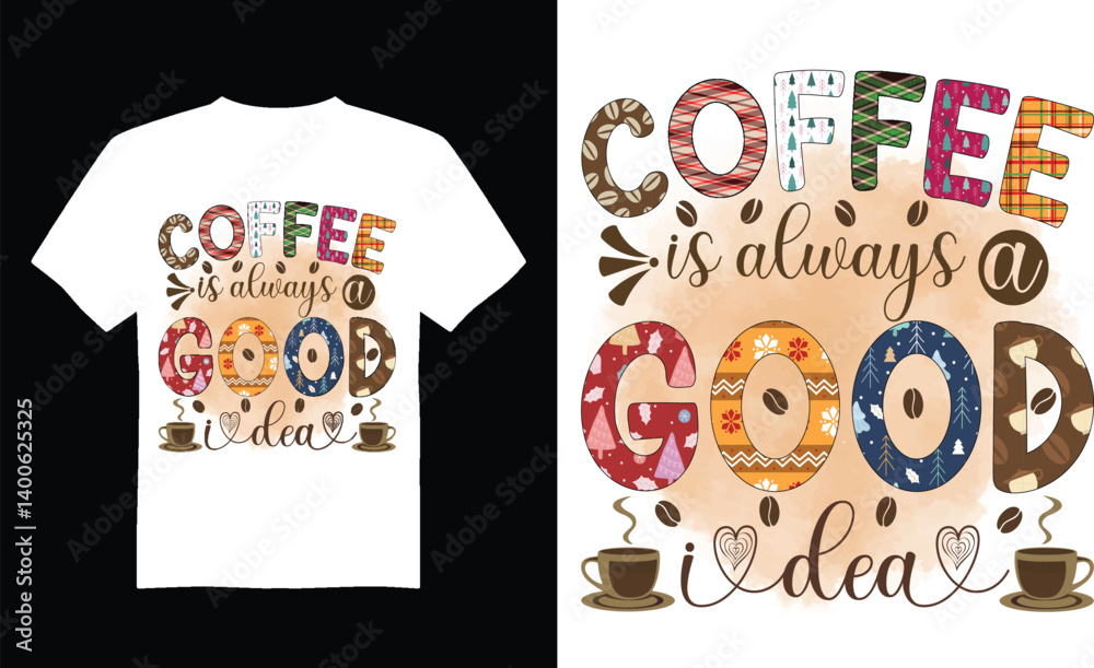 Obraz premium Coffee motivational typographic vintage t-shirt design vector illustration-COFFEE IS ALWAYS GOOD IDEA.