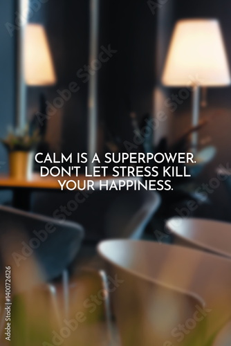 Inspirational life quote on blurry background.