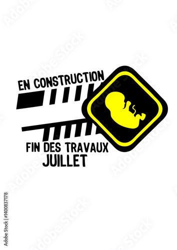 juillet bebe construction panneau fin travaux enceinte naissance
