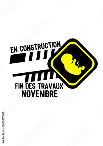 novembre bebe construction panneau fin travaux enceinte naissance