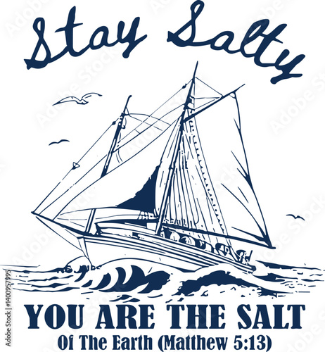  stay salty you are the salt of the earth