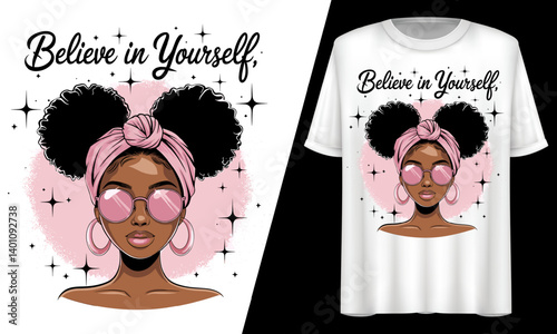 Believe in Yourself Afro Puffs Pink Headwrap Style, T-Shirt Design.