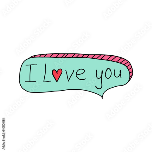 Valentines bubble form with I LOVE YOU message in doodle style. Hand drawn cute bubble with I LOVE YOU text, heart isolated. Send your declaration of love with love speech for Valentines Day