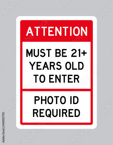 Attention: Must be 21+ Years Old to Enter, Photo ID Required Sign