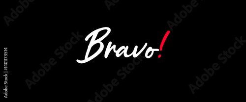Bravo motivational quotes, typography, posters and other uses of fashion, art, designs for prints, posters, cards, t shirt, coffee mug hoodies etc.