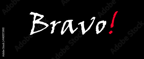 Bravo motivational quotes, typography, posters and other uses of fashion, art, designs for prints, posters, cards, t shirt, coffee mug hoodies etc.