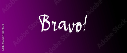 Bravo motivational quotes, typography, posters and other uses of fashion, art, designs for prints, posters, cards, t shirt, coffee mug hoodies etc.