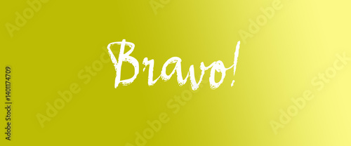 Bravo motivational quotes, typography, posters and other uses of fashion, art, designs for prints, posters, cards, t shirt, coffee mug hoodies etc.