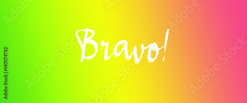 Bravo motivational quotes, typography, posters and other uses of fashion, art, designs for prints, posters, cards, t shirt, coffee mug hoodies etc.
