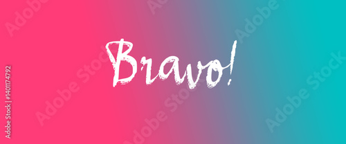 Bravo motivational quotes, typography, posters and other uses of fashion, art, designs for prints, posters, cards, t shirt, coffee mug hoodies etc.