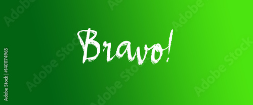 Bravo motivational quotes, typography, posters and other uses of fashion, art, designs for prints, posters, cards, t shirt, coffee mug hoodies etc.