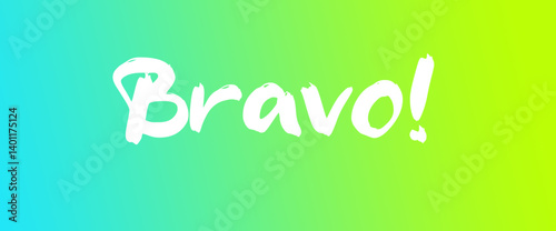 Bravo motivational quotes, typography, posters and other uses of fashion, art, designs for prints, posters, cards, t shirt, coffee mug hoodies etc.