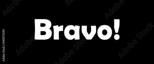 Bravo motivational quotes, typography, posters and other uses of fashion, art, designs for prints, posters, cards, t shirt, coffee mug hoodies etc.