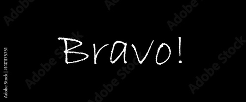Bravo motivational quotes, typography, posters and other uses of fashion, art, designs for prints, posters, cards, t shirt, coffee mug hoodies etc.