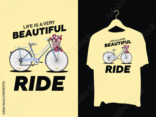 life is a very beautiful ride T-shirt  design