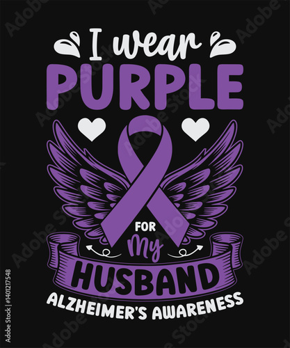 Purple Wings Design I Wear Purple for My Husband Alzheimers Awareness Art