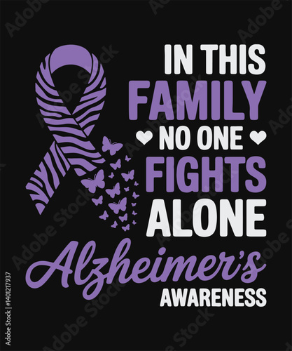 Family Support Quote Design No One Fights Alone Alzheimers Awareness