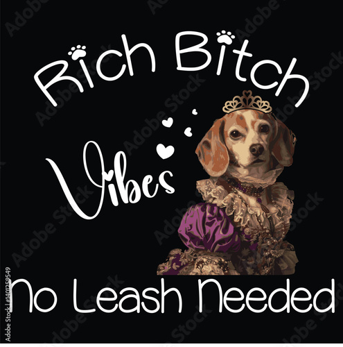 Ritch bitch vibes typography dog t-shirt design t-shirt design