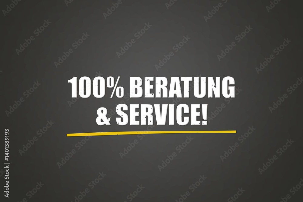 Obraz premium 100% Beratung & Service (100% advice & service) - A blackboard with white text.