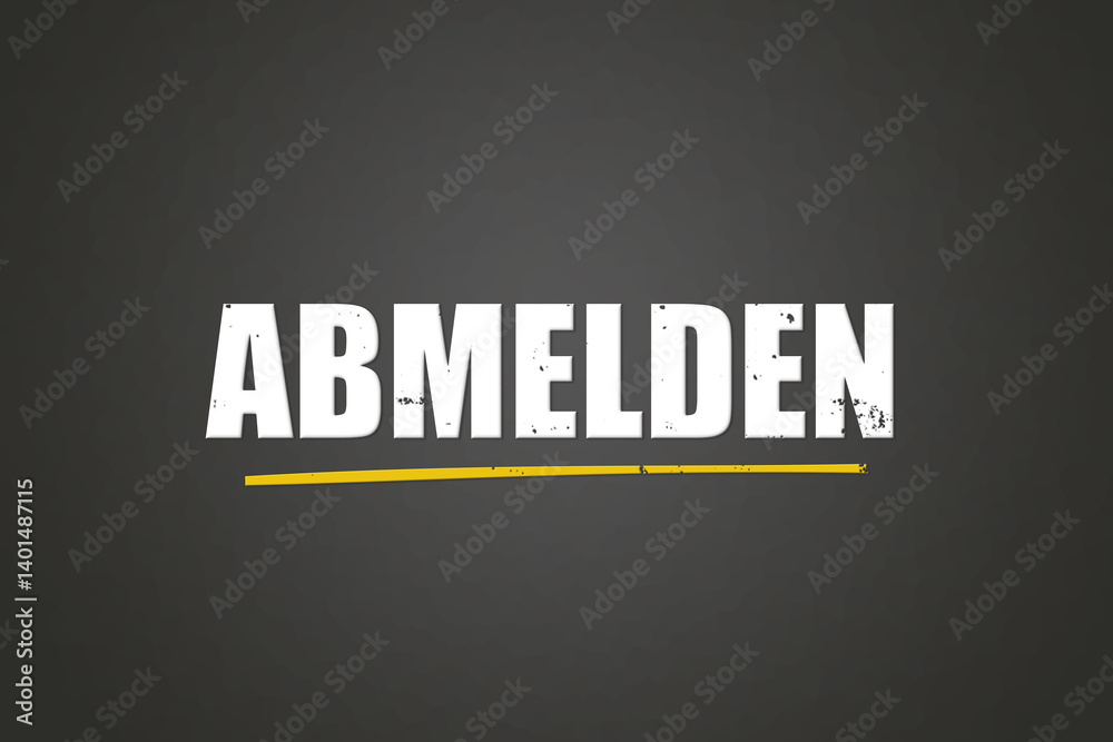 Fototapeta premium Abmelden (Log out) - A blackboard with white text.