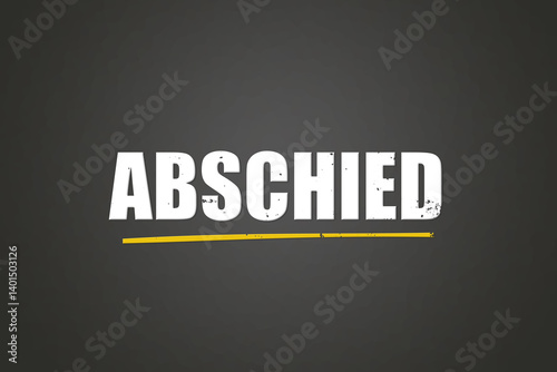 Abschied (Farewell) - A blackboard with white text.