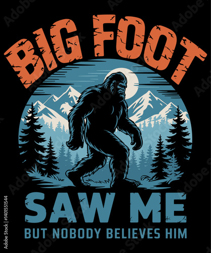Bigfoot Saw Me Funny Sasquatch Retro big foot
