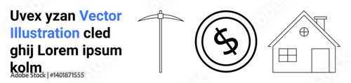 Minimalist pickaxe, coin featuring dollar sign, and house in simple line art. Ideal for finance, mining, investment, real estate, savings construction housing concepts. Abstract line flat metaphor