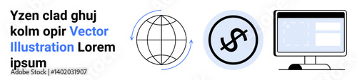 Globe with lines indicating global connections, dollar coin symbolizing finance, desktop computer representing technology. Ideal for business, communication, finance, networking, education