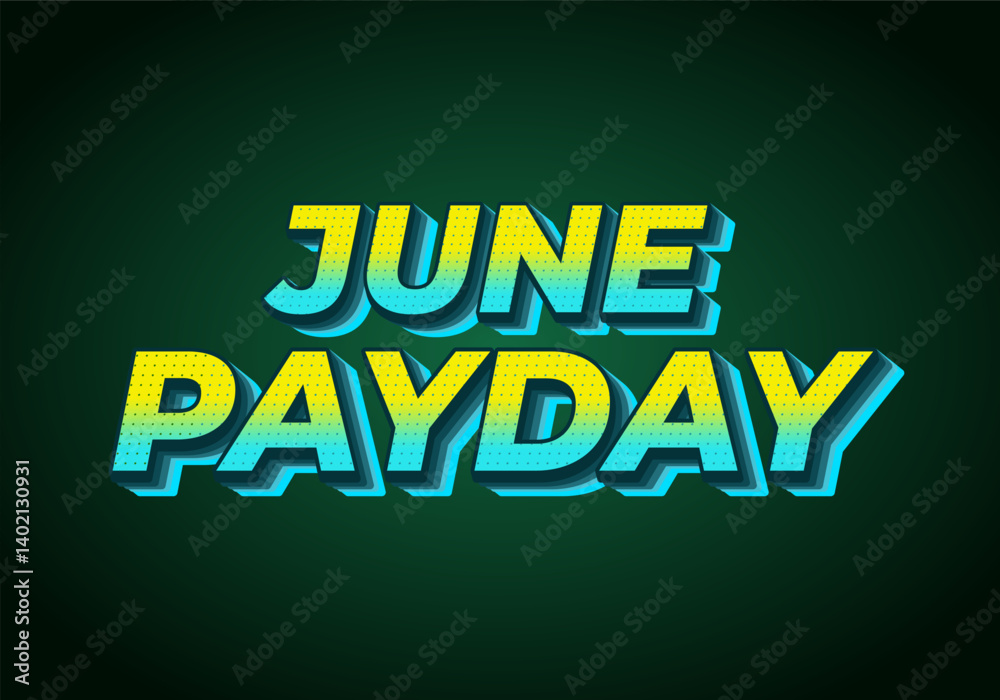 Fototapeta premium June Payday. Text effect for promotion ads about payday in june. yellow and blue colors