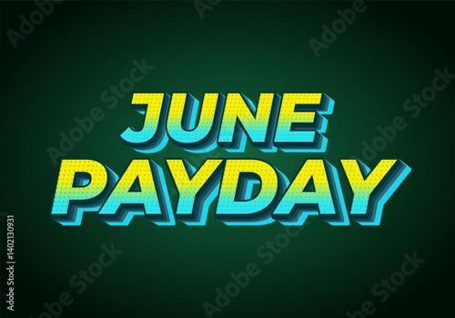 June Payday. Text effect for promotion ads about payday in june. yellow and blue colors