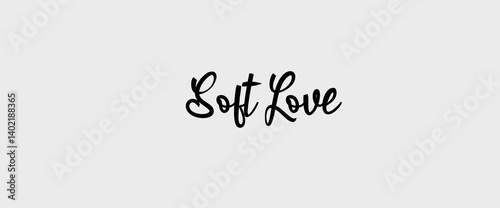 Soft love motivational quotes, typography, posters and other uses of fashion, art, designs for prints, posters, cards, t shirt, coffee mug hoodies etc.