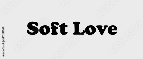 Soft love motivational quotes, typography, posters and other uses of fashion, art, designs for prints, posters, cards, t shirt, coffee mug hoodies etc.