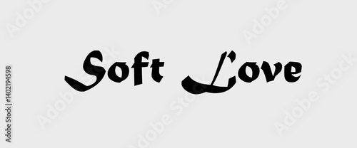 Soft love motivational quotes, typography, posters and other uses of fashion, art, designs for prints, posters, cards, t shirt, coffee mug hoodies etc.