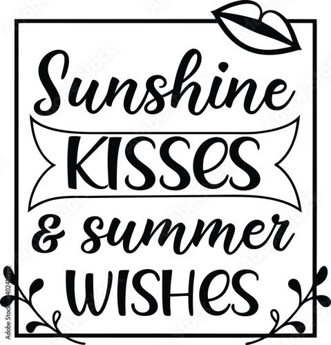 Sunshine kisses and summer wishes t-shirt design
